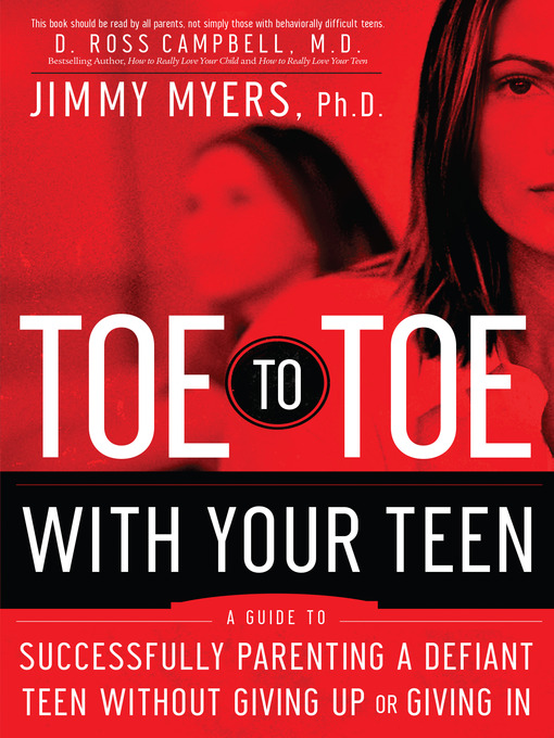 Title details for Toe to Toe with Your Teen by Jimmy PhD Myers - Available